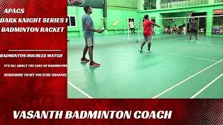 APACS DARK KNIGHT SERIES 1 racket performance testing #vasanthbadmintoncoach