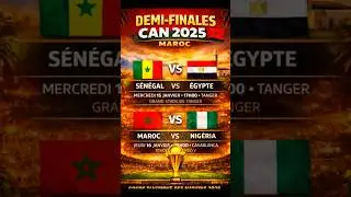 CAN 2025 : LES AFFICHES DES DEMI-FINALES🇸🇳🇪🇬|🇲🇦🇳🇬 #senegal #egypte #maroc #Nigeria #capcut