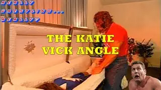 Really Wrestling, Really? - Episode 1:  The Katie Vick Angle