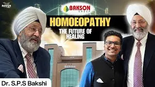 The Future of Healing: Homeopathy & Wellness with Dr. S.P.S Bakshi | Bakson Group | Vedic Roots