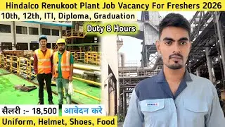 Hindalco Renukoot Plant Job Recruitment 2026 | Hindalco Industrial Limited Jobs Vacancy For Freshers