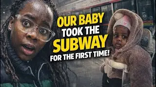 I Got Lost on the Subway with My Baby&hellip; Our First Ride Together