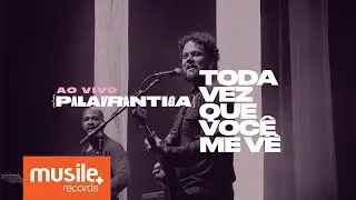 Palavrantiga - Toda Vez Que Voc&ecirc; Me V&ecirc; (Ao Vivo)