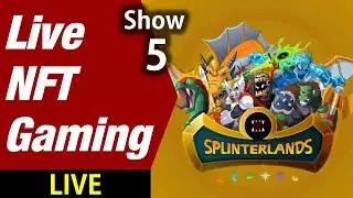 SplinterLands : Live NFT Gaming SHOW #5  - Electroneum - Basic Attention Token - Hive Coin -Tron