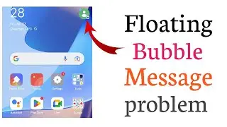 How to Remove floating Message | How to remove Bubble message notification
