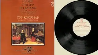 Ton Koopman (harpsichord) Telemann, Fantasien, Ouverture & Solo C-dur