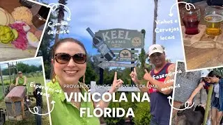 🍇☀️🍻VINHOS, CERVEJAS, NATUREZA E MUITO CHARME! TOUR PELA FAZENDA/VIN&Iacute;COLA KEEL FARMS, FL&Oacute;RIDA 🇺🇸
