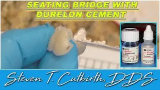 Seating a Provisional Bridge with Durelon Cement - Dental Minute with Steven T. Cutbirth, DDS