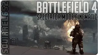 Battlefield 4 - Spectator Mode Cinematic ULTRA Graphics (slow motion 60 FPS)