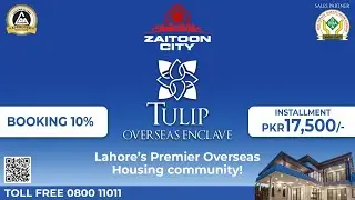 Zaitoon City - Tulip Overseas Enclave, Lahore's Premier Overseas housing community!