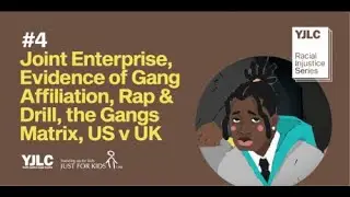 Joint Enterprise, evidence of Gang Affiliation,  Rap & Drill, the Gang’s Matrix, US v UK