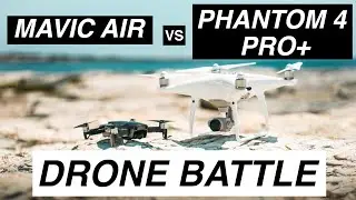 DJI MAVIC AIR VS PHANTOM 4 PRO+ - Drone Battle Episode #1