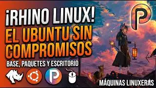 Rhino Linux: The Best Ubuntu-Based Rolling Release Distribution?