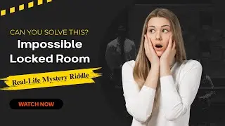 Impossible Locked Room Mystery &ndash; Can You Solve This Locked Room Riddle?