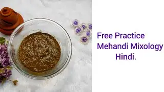 Free Practice Mehandi Mixology Hindi Class | Organic Henna Recipe | Mehandi Tutorial| RoseminMehandi