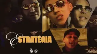 ESTRAT&Eacute;GIA - LELE JP, NEGO MICHA, NEGUINHO PRT E MENOR KAU (YURI PEDRADA) GP RECORDS 