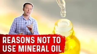 The Side Effects of Mineral Oil &ndash; Dr. Berg