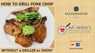 Saladmaster - Pan Grilled Porkchop