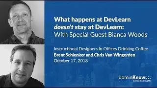 What happens at DevLearn doesn't stay at DevLearn: With Special Guest Bianca Woods - IDIODC Ep#30