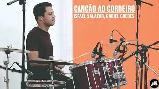 CANÇÃO AO CORDEIRO - ISRAEL SALAZAR E GABRIEL GUEDES - DRUM COVER - MAT BATERA