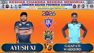 🛑 LIVE SEMI FINAL 2 !! KESHAB CHANDRA BEHERA MEMORIAL SHAIKH BAZAR PREMIER LEAGUE #RocCricket