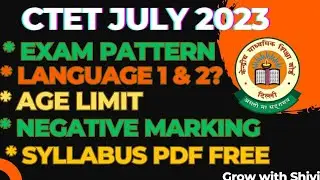 CTET July 2023|| Exam pattern|| Age limit|| Negative marking??