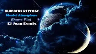 Klubbers Revenge - Mental Atmosphere (Dj Jean Remix)