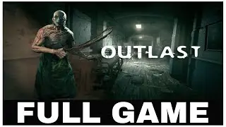 OUTLAST | Full Game No Commentary | Xbox Series X