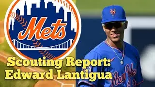 Mets Prospect Profile | OF Edward Lantigua | scouting reports and analysis | January 2026
