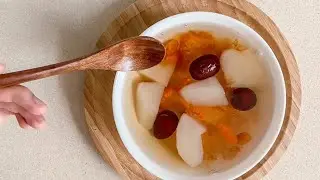 雪梨桃胶&bull;红棗枸杞 Homemade Tong Sui Pou Dessert 2021