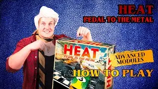 How to Play - Heat: Pedal to the Metal - Advanced Modules