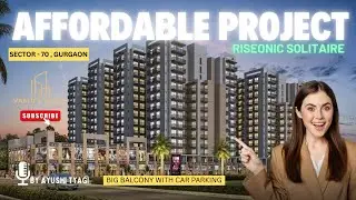Riseonic Solitaire 70 | New Affordable Project in Sector 70 Gurgaon | Big Balcony & Car Parking ||