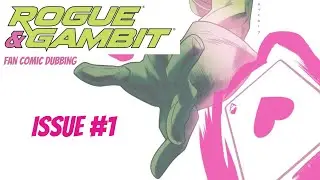 Rogue and Gambit (2018) Issue 1 | Comic Dub