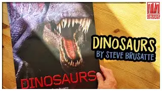 Dinosaurs by Steve Brusatte and Michael Benton