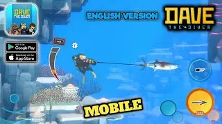 DAVE THE DIVER - English Version - Mobile Gameplay Walkthrough (Android,IOS)