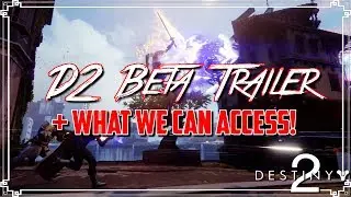 Destiny 2: Beta Trailer + What We Can Access!