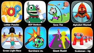 Letter puzzle,DOp Banban,Save The Stickman,Alphabet Wanted,Survival Run,Giant Rush,Scaleman Up Size