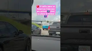 🔴 If traffic jams on American freeways are ranked 2️⃣, then no place is ranked 1️⃣.
