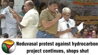 Neduvasal protest against hydrocarbon project continues, shops shut | Live report