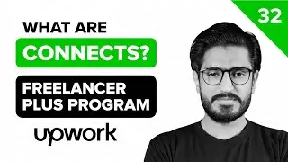 32 - What are Connects - Upwork Freelancer Plus [Eng Dub] - Upwork Full Course - Bilawal Hassan