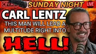 Sunday Night L I V E. Carl Lentz Exposed. Leading Many into Hell.