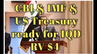 CBI & IMF & US Treasury ready for IQD iraqi dinar dinner RV