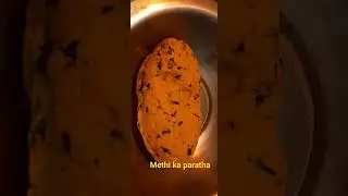 Methi ka Paratha #cooking #receipe #paratha #methiparatha #quickbite #eveningsnack