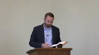 1689 Confession (Ch. 11): Of Justification || Luke Nash - 8/23/2023