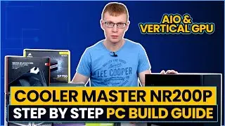 Cooler Master NR200P PC Build Guide (AIO & Vertical GPU)