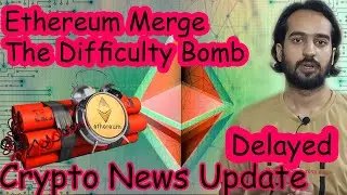 Ethereum The Difficult Bomb Delay  | Crypto News Update Hindi 5th July | CryptoFiqar