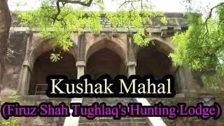 Places to explore in Delhi Kushak Mahal (Hunting Lodge) MUST WATCH