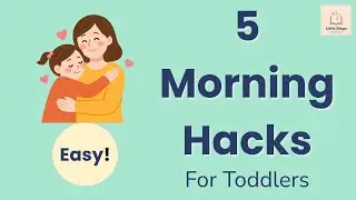 5 Morning Hacks for Toddlers | Simple Parenting Tips