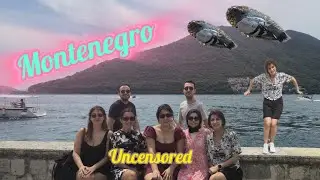 MONTENEGRO/KARADAĞ VLOG - SANSÜRLEMEDİM - 05.08.2024