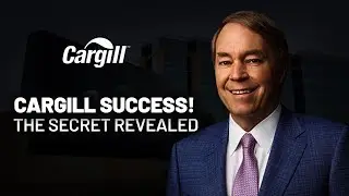 Cargill Success: The Secrets Revealed || A secret that nobody Knows